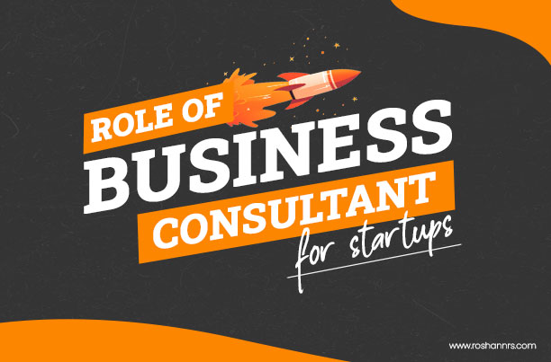 the role of business consultant for startups