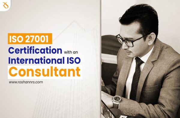 Get ISO 27001 Certification with an International ISO Consultant ...