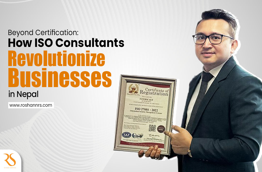 How Expert ISO Consultants Revolutionize Businesses in Nepal