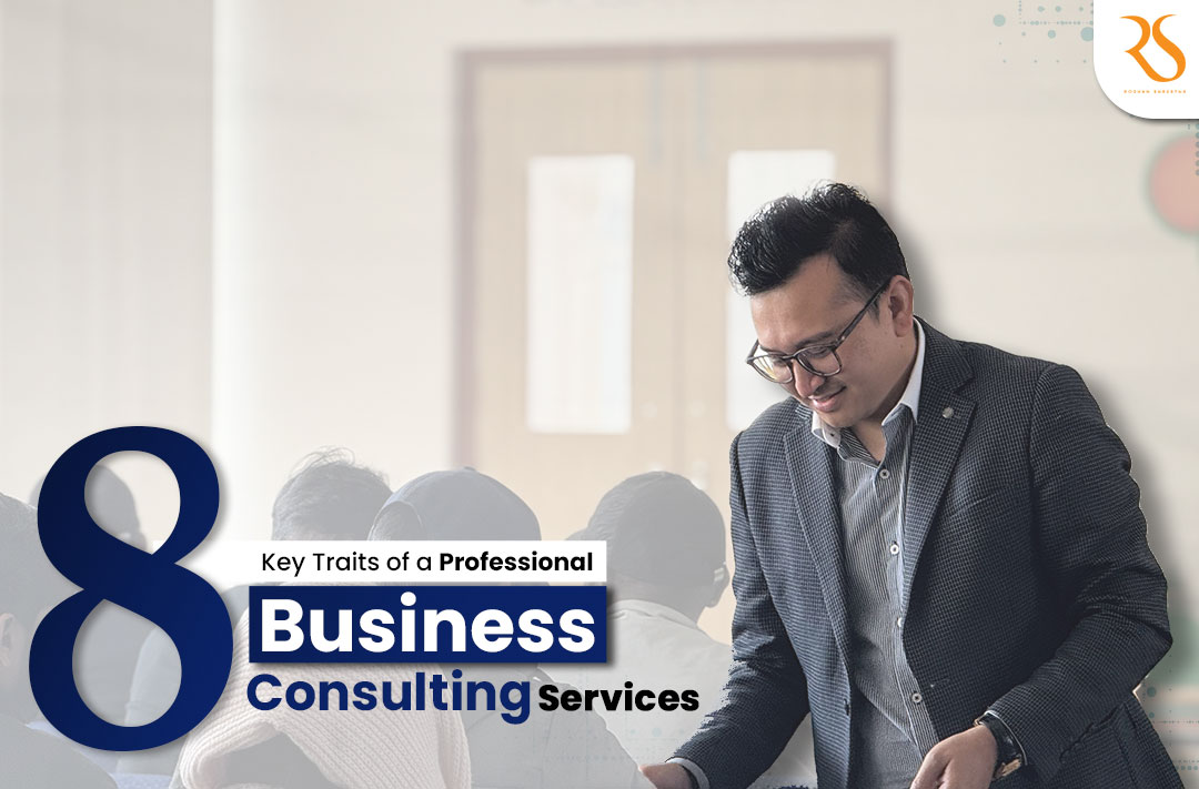 8 Key Traits of a Professional Business Consulting Service